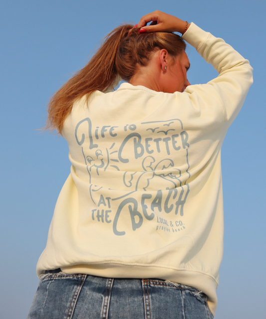 Life Is Better At The Beach Crew Yellow